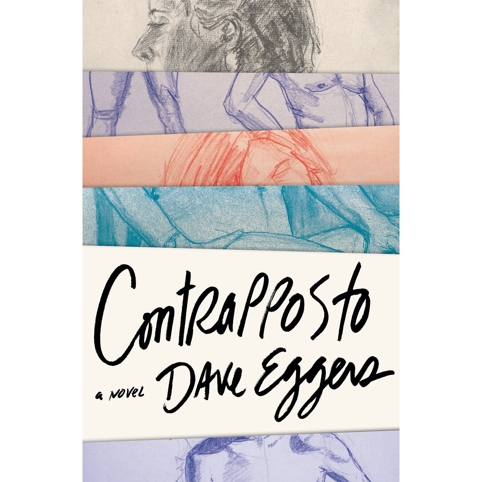 预售 对立构图 一部小说 Contrapposto A Novel 英文原版 Dave Eggers 纽伯瑞奖 普利策奖决选 令人心碎之作 圆圈 国王全息图