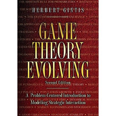Game Theory Evolving A Problem-Centered Introduction to Modeling Strategic Interaction - Second Edition 博弈论演化:以