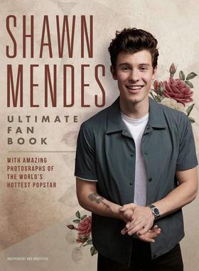英文原版 萌德 粉丝指南 肖恩·蒙德兹 Shawn Mendes: The Ultimate Fan Book