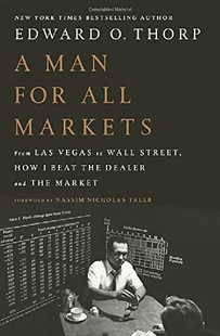 英文原版 所向无敌美国“赌神” 爱德华·索普 自传 精装 Edward O. Thorp: A Man for All Markets