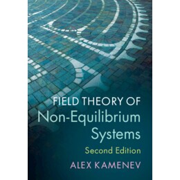 Field Theory of Non-Equilibrium Systems 非平衡系统的场论 9781108488259