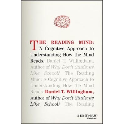 The Reading Mind A Cognitive Approach To Understanding How The Mind Reads 解读心灵：理解心灵阅读方式的认知方法 97811193