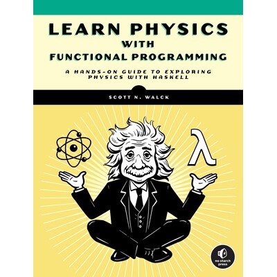 预订 通过函数式编程学习物理:使用 Haskell 探索物理的实践指南 科学 物理学 数理与计算物理 英文 Learn Physics With Function