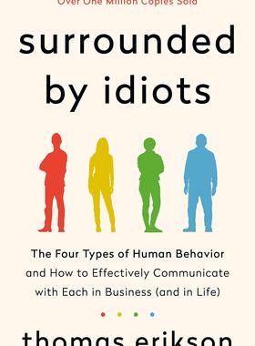 英文原版 沟通的困境 四色行为模式沟通技巧 Thomas Erikson 瑞典行为科学家 Surrounded by Idiots