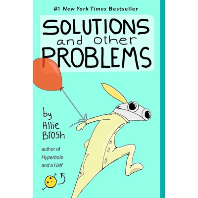 预售 我以为这辈子完蛋了 豆瓣年度读书榜单 绘本漫画 Allie Brosh 英文原版 Solutions and Other Problems
