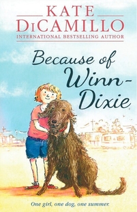 Winn DiCamillo 傻狗温迪克 Kate 凯特·迪卡米洛 Dixie Because 纽伯瑞奖小说 英文原版 现货
