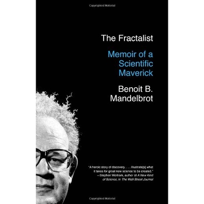 The Fractalist: Memoir of a Scientific Maverick 9780307389916
