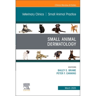 Small Animal Dermatology, An Issue of Veterinary Clinics of North America Small Animal Practice 小动物皮肤病学，《北美