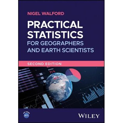 Practical Statistics for Geographers and Earth Scientists 地理学家和地球科学家的实用统计数据,第2版 9781119526971