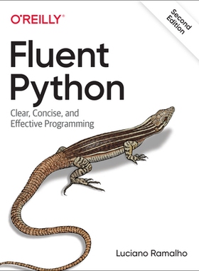 Fluent Python Clear, Concise, and Effective Programming 流利的 Python：清晰、简洁和有效的编程教程 9781492056355