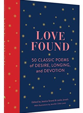 英文原版 爱的诗歌 精装礼品书 表白情人节纪念日礼物 Love Found: 50 Classic Poems of Desire, Longing, and Devotion