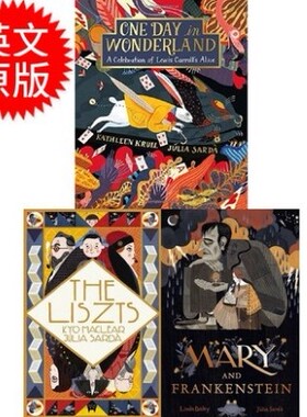 英文原版 精装Julia Sarda 绘本 爱丽丝漫游仙境One Day in Wonderland+李斯特一家The Liszts+玛丽雪莱Mary Frankensten