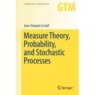 Measure Theory, Probability, and Stochastic Processes 测度论、概率论和随机过程 9783031142048
