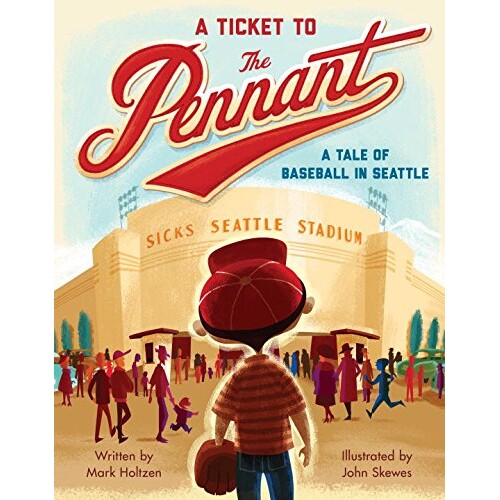 预订 三角旗门票:西雅图的棒球故事 体育运动 棒球垒球 英文 A Ticket to the Pennant: A Tale of Baseball in Seattle:9781632