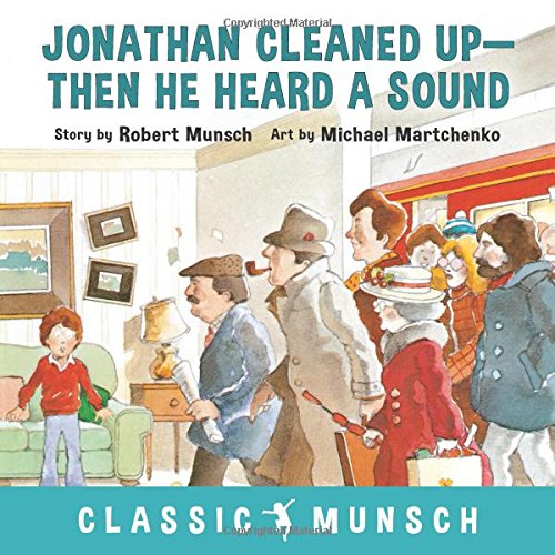 英文原版 蒙施爷爷讲故事：地铁开进了家门 Jonathan Cleaned Up ... Then He Heard a Sound by Robert Munsch 书籍/杂志/报纸 原版其它 原图主图