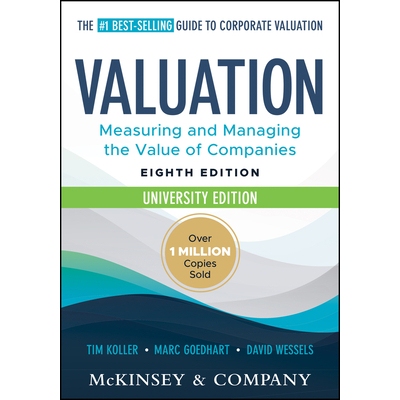 Valuation Measuring and Managing the Value of Companies, University Edition 估值：衡量与管理公司的价值 大学版 第8版 978