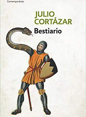 西班牙语原版 胡里奥·科塔萨尔：动物寓言集 Julio Cortázar: Bestiario