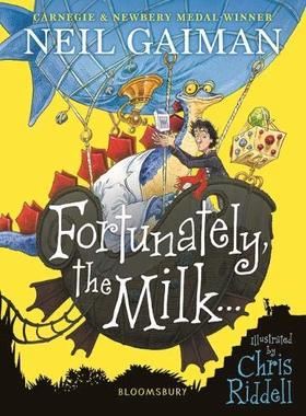 现货 英文原版 幸好，牛奶还…… Neil Gaiman 尼尔·盖曼 Chris Riddell 插画版 Fortunately, the Milk . . .爸爸去哪儿了?