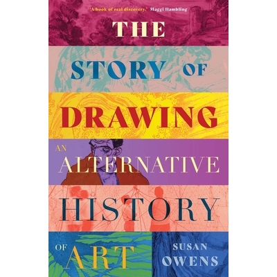 The Story of Drawing An Alternative History of Art 绘画的故事：另类艺术史 9780300260472