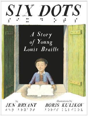 英文原版 Six Dots: A Story of Young Louis Braille 六个点：路易·布莱叶与盲文 2017年度STEM图书 施耐德家族好书奖
