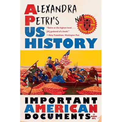 Alexandra Petri’s US History Important American Documents 亚历山德拉·佩特里的美国历史：重要的美国文件 9781324074762