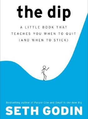 现货 英文原版 低谷：赢家与输家之间的距离 赛斯·高汀 (Seth Godin) The Dip: A Little Book That Teaches You When to Quit