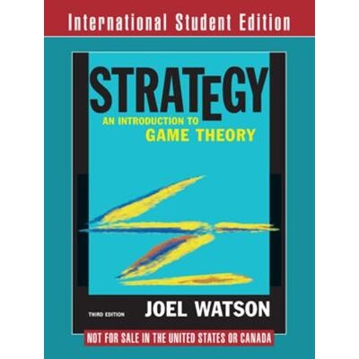 Strategy, 3e ISE An Introduction to Game Theory 策略:博弈论导论 9780393920826