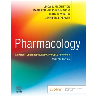 Pharmacology A Patient-Centered Nursing Process Approach 药理学:以患者为中心的护理过程方法 9780443115257