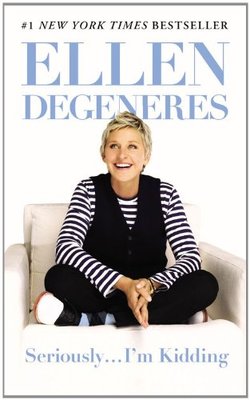Seriously...I'm Kidding 英文原版 艾伦自传：认真我在开玩笑 Ellen DeGeneres