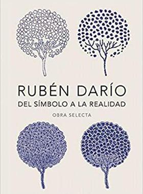 现货 西班牙语原版 鲁文达里奥诗文选 精装纪念版 西班牙皇家语言学院 Rubén Darío, del símbolo a la realidad:Obra selecta
