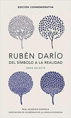 现货 西班牙语原版 鲁文达里奥诗文选 精装纪念版 西班牙皇家语言学院 Rubén Darío, del símbolo a la realidad:Obra selecta