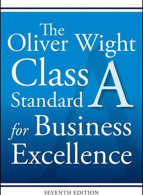 英文原版 Oliver Wight企业优秀业绩A级检测 The Oliver Wight Class A Standard For Business Excellence, Seventh Edition
