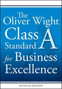 英文原版 Oliver Wight企业优秀业绩A级检测 The Oliver Wight Class A Standard For Business Excellence, Seventh Edition