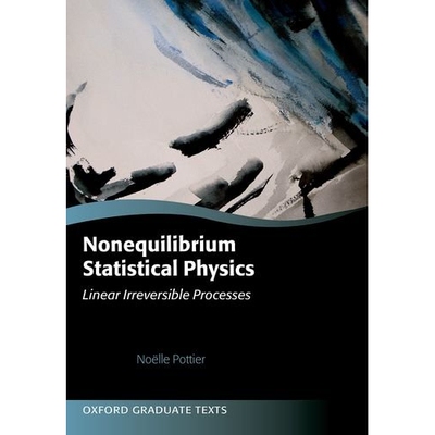 Nonequilibrium Statistical Physics Linear Irreversible Processes 不平衡统计物理：线性不可逆过程 9780198712275