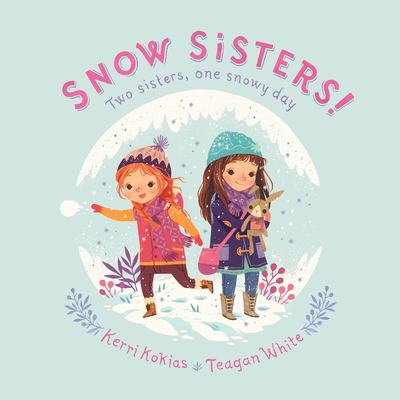 英文原版 雪天里的小姐妹 Teagan White插画绘本 精装 Snow Sisters!