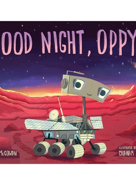 晚安，奥比！ Good Night, Oppy! 火星探测科普绘本 英文原版
