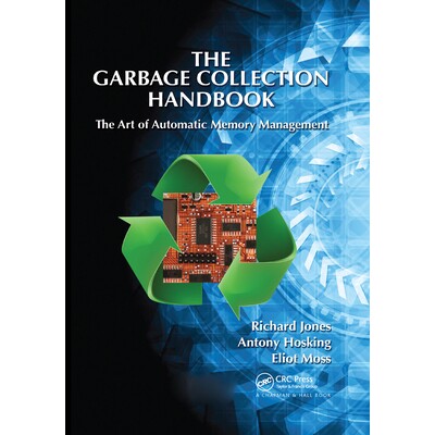 The Garbage Collection Handbook The Art of Automatic Memory Management 垃圾收集手册：自动内存管理的艺术 9780367659240