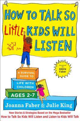 预售  英文原版 如何说宝贝才会听 How to Talk So Little Kids Will Listen 9781501131639