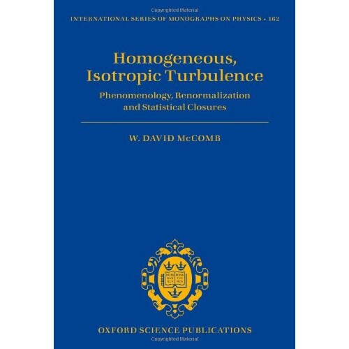 Homogeneous, Isotropic Turbulence Phenomenology, Renormalization and Statistical Closures 均质与各向同性湍流:现象学、