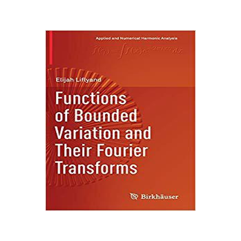 预订 Functions of Bounded Variation and Their Fourier Transforms