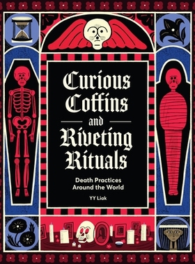 世界各地的*习俗 英文原版 儿童绘本 各地文化 Curious Coffins and Riveting Rituals Death Practices Around the World