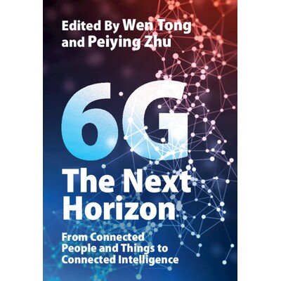 6G: The Next Horizon From Connected People and Things to Connected Intelligence 6G:新视野:从人和物的互联到智能的互联