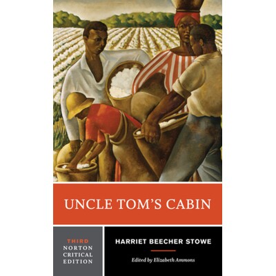 Uncle Tom’s Cabin, 3e (NCE) A Norton Critical Edition 汤姆叔叔的小屋:诺顿评论版 9780393283785
