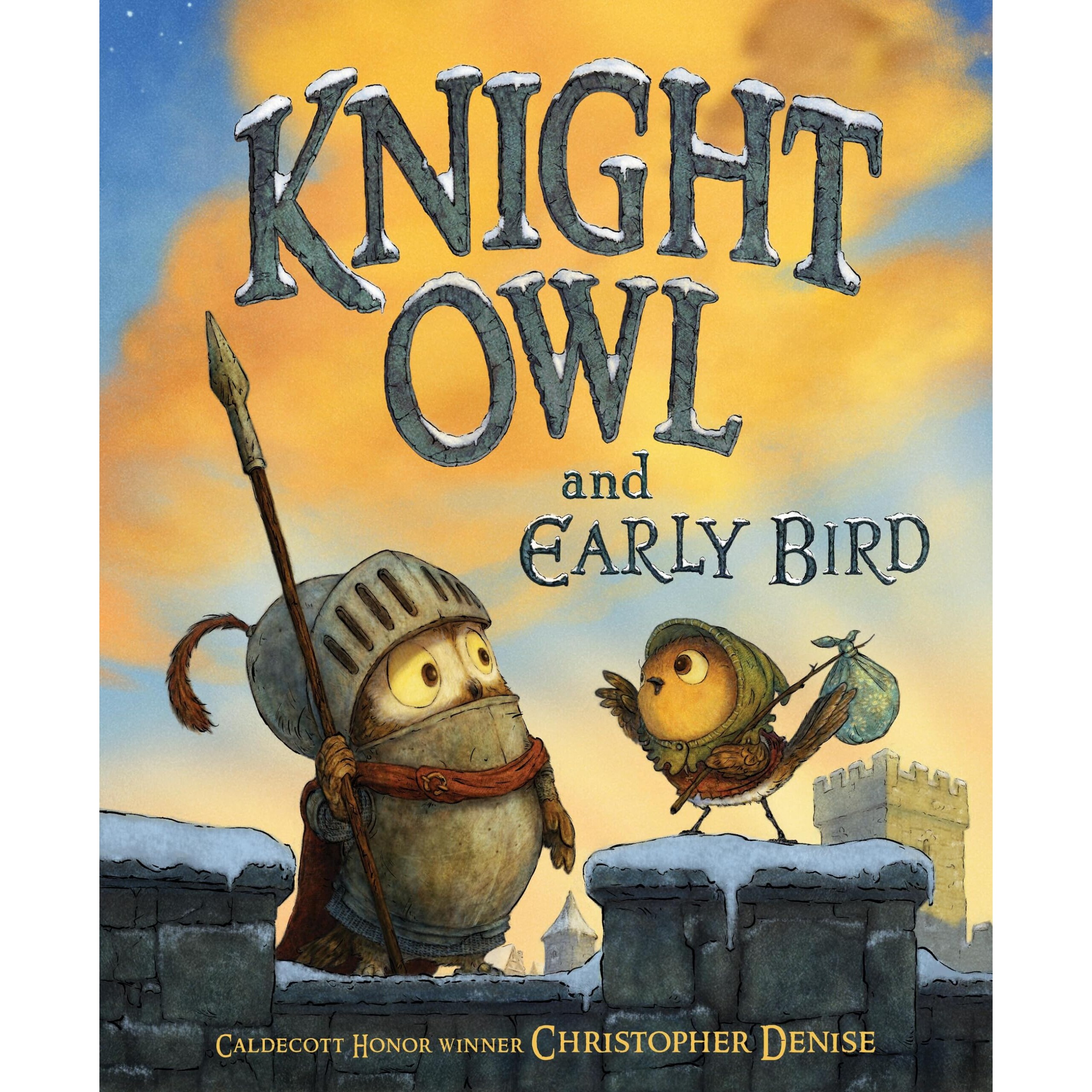 现货  猫头鹰骑士和早起鸟 凯迪克奖绘本续作 精装绘本 Christopher Denise Knight Owl and Early Bird 英文原版