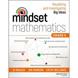 Mindset Mathematics Visualizing And Investigating Big Ideas, Grade 5 数学思维：可视化与调查5年级的大创意 9781119358718