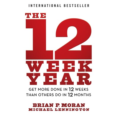 Get More Done in 12 Weeks Than Others Do