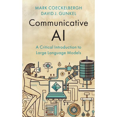 Communicative AI A Critical Introduction to Large Language Models 沟通人工智能：大型语言模型的批判导论（精装） 97815095