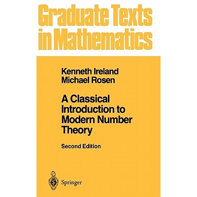 A Classical Introduction to Modern Number Theory 现代数论经典概论 9780387973296