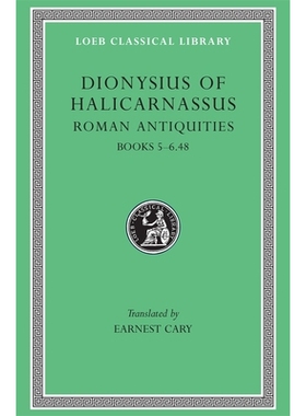 Roman Antiquities, Volume III Books 5-6.48 罗马古物，第三卷：第五*六章。48 9780674993945
