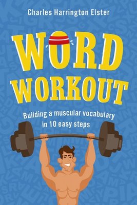现货 英文原版 词汇练习 Word Workout: Building a Muscular Vocabulary in 10 Easy Steps